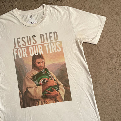 Jesus Died For Our Tins Tee (L)