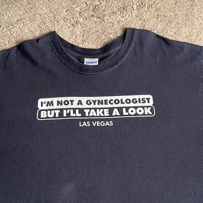 I'm Not A Gynecologist Tee (L)