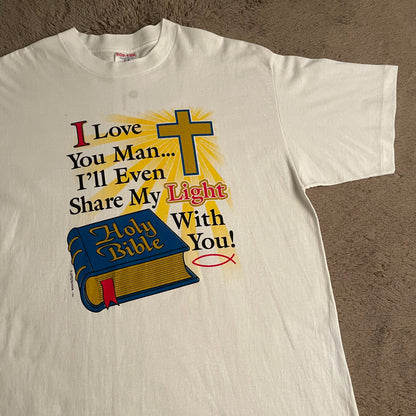 "I Love You Man... I'll Even Share My Light With You!" Holy Bible Christian Tee (XL)